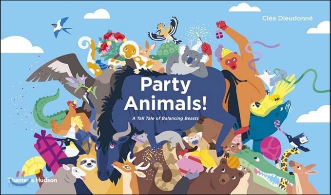 Party Animals! : A Tall Tale of Balancing Beasts