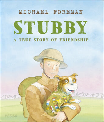 Stubby : A True Story of Friendship