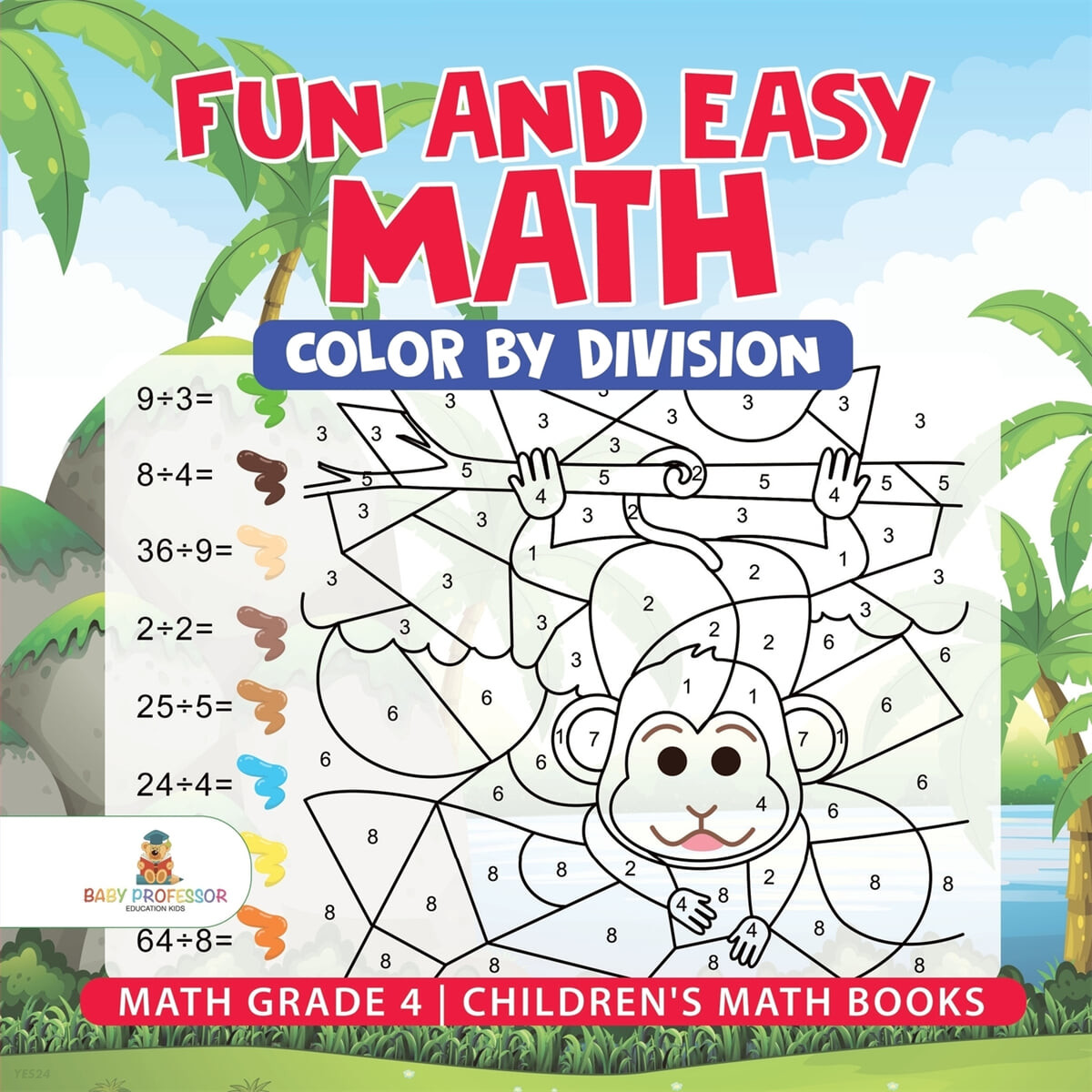 Fun and Easy Math: Color by Division - Math Grade 4 - Children’s Math Books