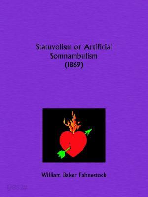 Statuvolism or Artificial Somnambulism (1869)