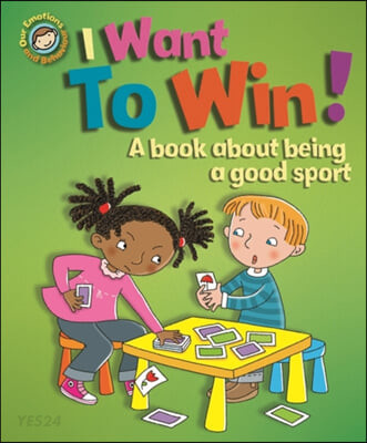 I want to win!:  a book about being a good sport 표지