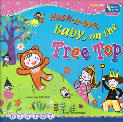 Hush-a-bye,baby, on the tree top