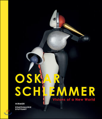 Oskar Schlemmer   : visions of a new world