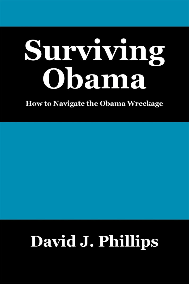 Surviving Obama (How to Navigate the Obama Wreckage)