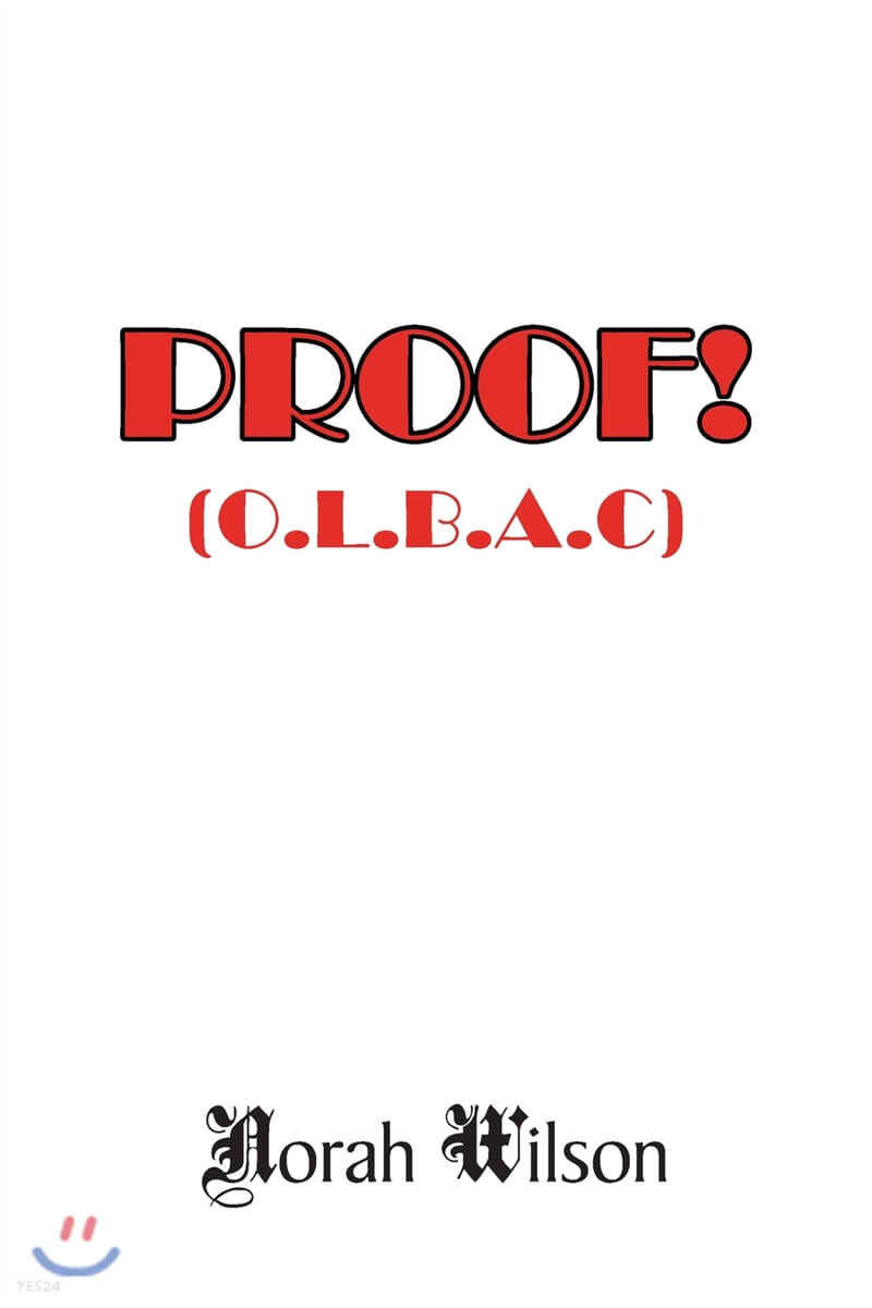 Proof! ((O.L.B.A.C))