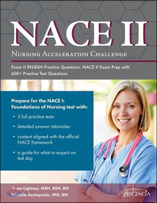 Nursing Acceleration Challenge Exam II RN-BSN Practice Questions: NACE II Exam Prep with 600+ Practice Test Questions