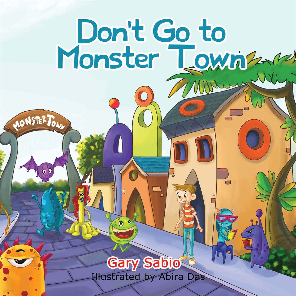 Don’t Go to Monster Town