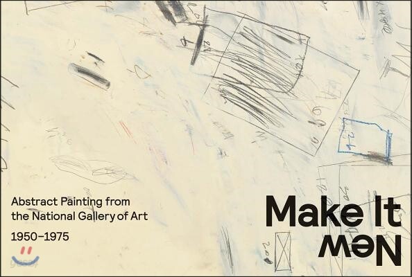 Make It New: Abstract Painting from the National Gallery of Art, 1950-1975 (Abstract Painting from the National Gallery of Art, 1950-1975)