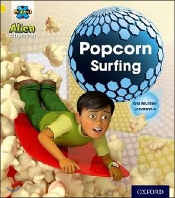Popcorn surfing