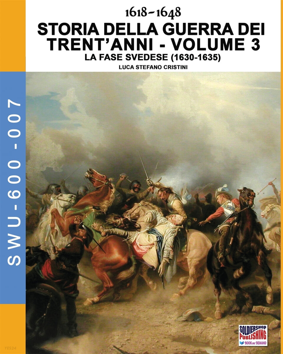 1618-1648 Storia della guerra dei trent’anni Vol. 3 (La fase Svedese (1630-1635))