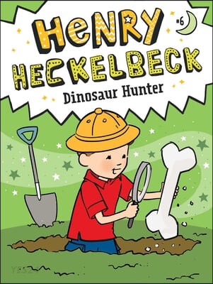 Henry heckelbeck Dinosaur hunter . 6 , Dinosaur hunter