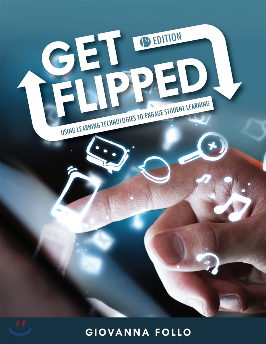 Get Flipped (Using Learning Technologies to Engage Student Learning)
