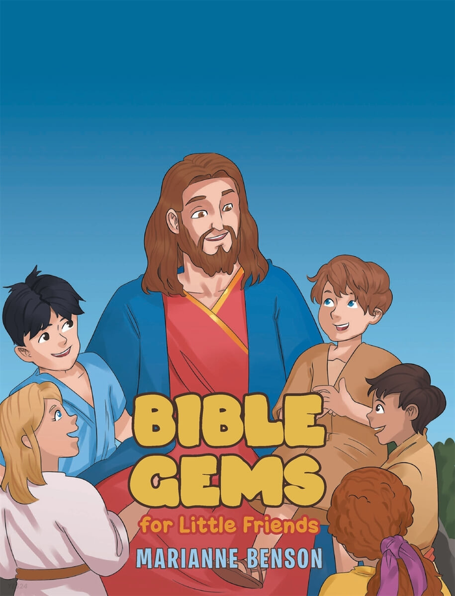 Bible gems for little friends : old testament and new testament bible story poems 