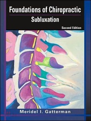 Foundations Of Chiropractic (Subluxation)