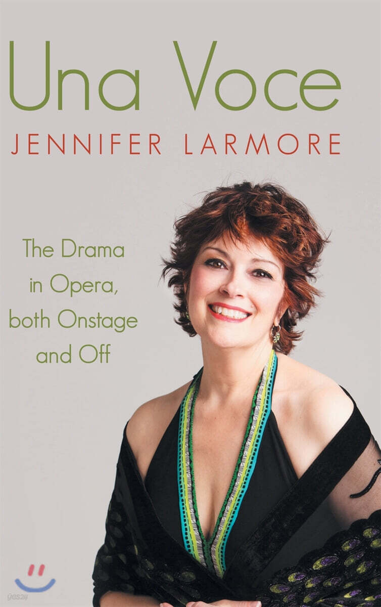 Una Voce (The Drama in Opera, both Onstage and Off)
