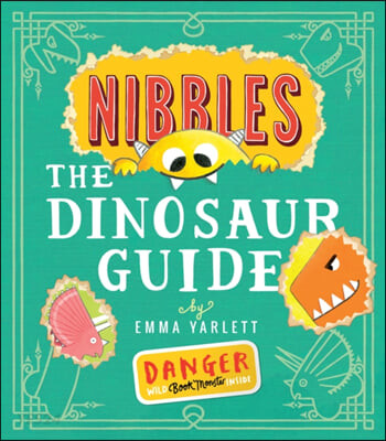 Nibbles : The Dinosaur Guide