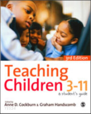 Teaching children 3-11  : a student's guide
