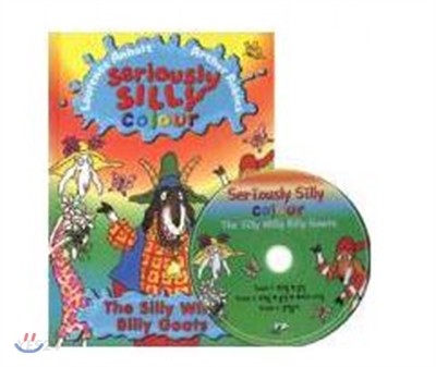 Seriously Silly Colour : The Silly Willy Billy Goats