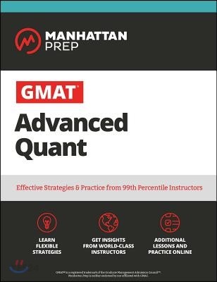 GMAT Advanced Quant: 250+ Practice Problems & Online Resources (250+ Practice Problems & Online Resources)