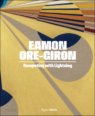 Eamon Ore-Giron : competing with lightning= rivalizando con el relámpago 