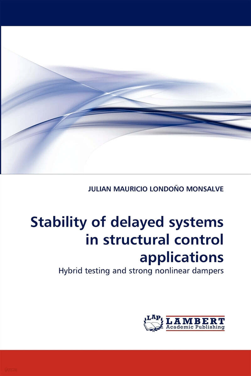Stability of Delayed Systems in Structural Control Applications