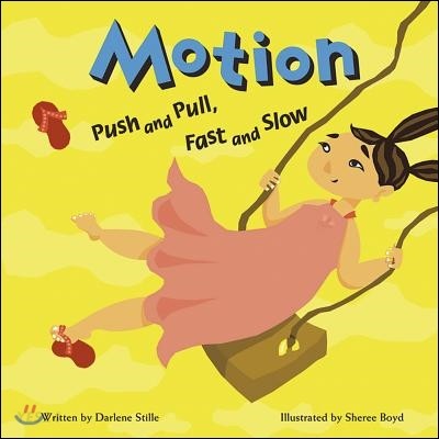 Motion: Push and Pull, Fast and Slow (Push and Pull, Fast and Slow)
