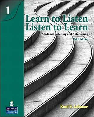 Learn to Listen, Listen to Learn 1 (Academic Listening and Note-Taking)