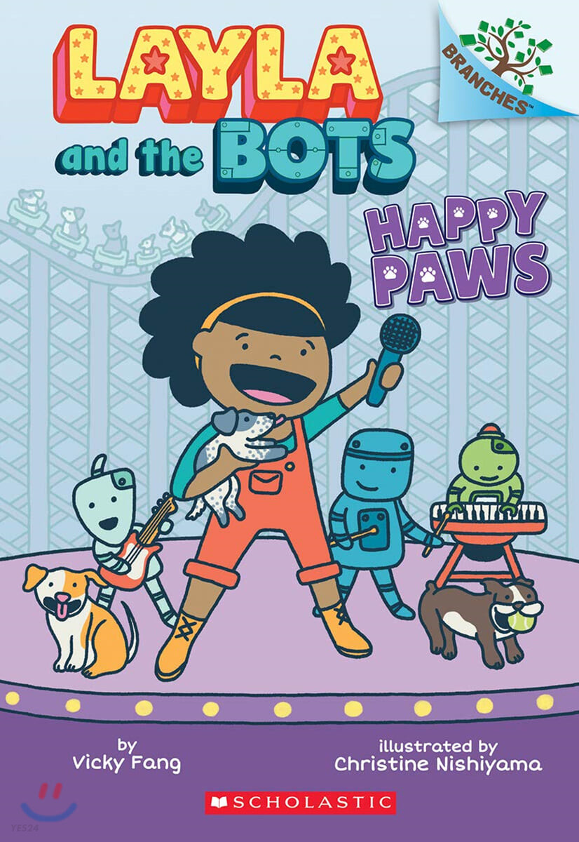 Layla and the Bots #1 : Happy Paws (A Branches Book) (A Branches Book (Layla and the Bots #1), 1)