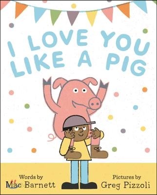 I Love You Like a Pig