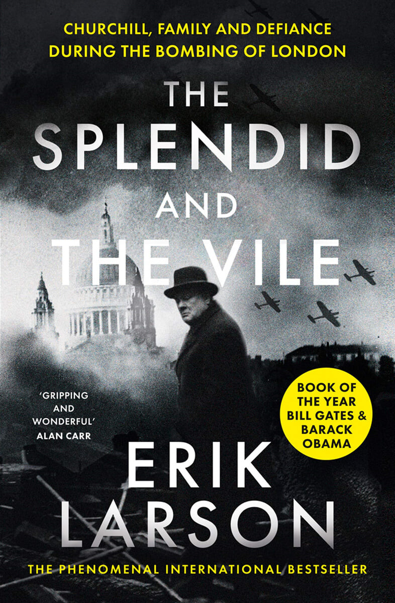 (The) splendid and the vile : Churchill, family, and defiance during the bombing of London 