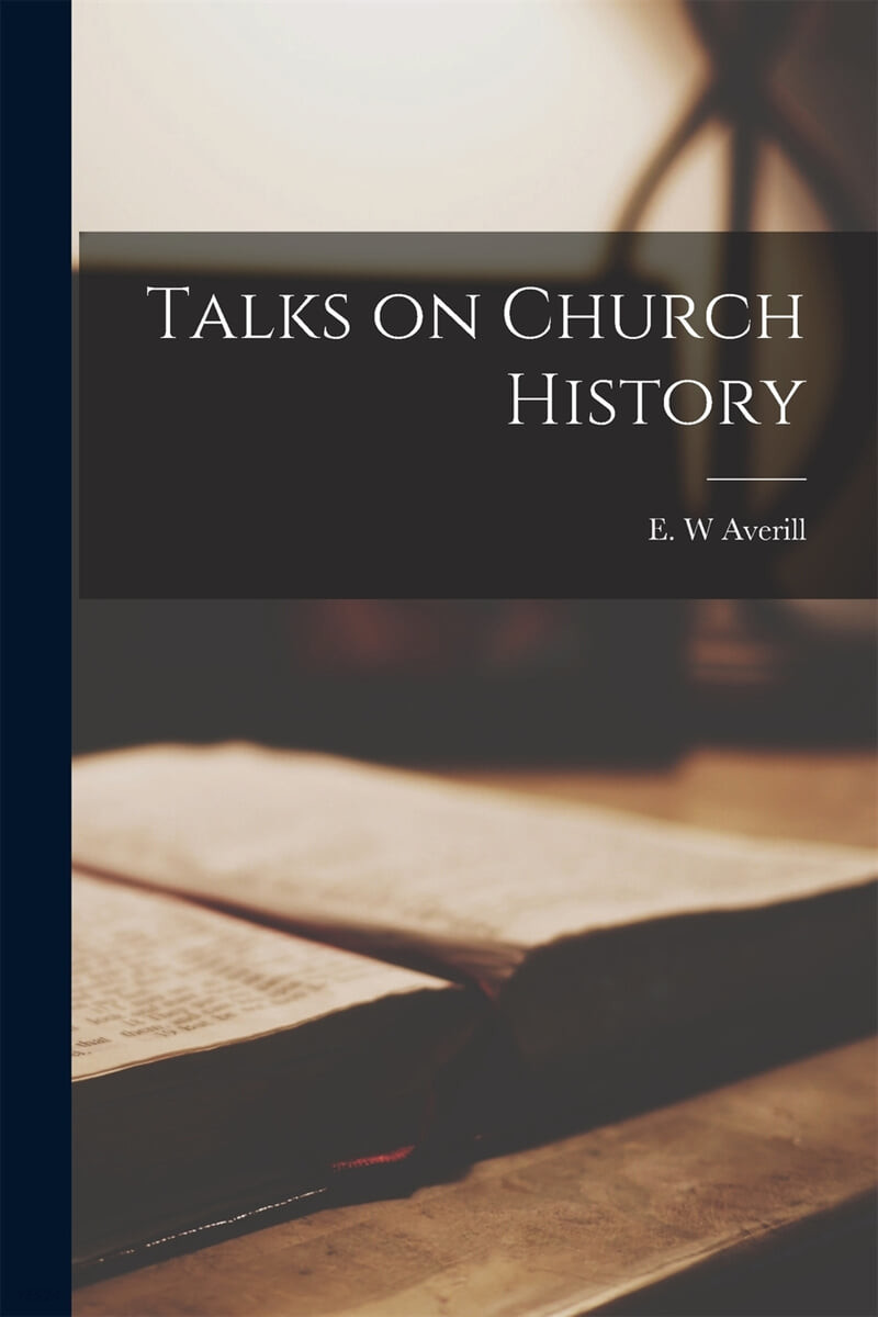 Talks on Church History