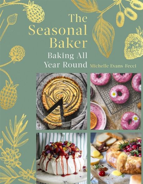 The Seasonal Baker (Baking All Year Round)