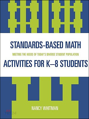 Standards-Based Math Activities for K-8 Students : Meeting the Needs of Today's Diverse Student Population