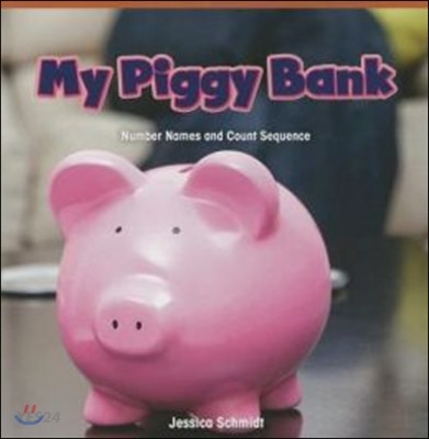 My Piggy Bank: Number Names and Count Sequence (Number Names and Count Sequence)