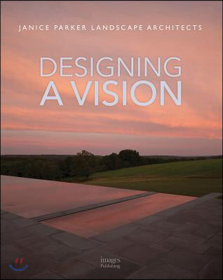Janice Parker landscapes  : designing a vision