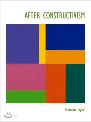 After constructivism : edited by Brandon Taylor.
