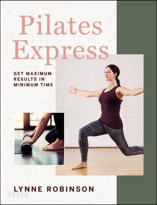 Pilates Express (Get Maximum Results in Minimum Time)