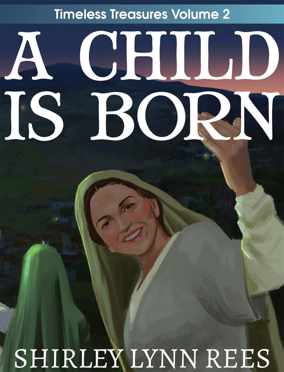 A Child Is Born: The Shepherd’s Story