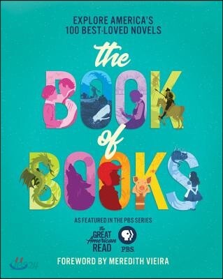 The Great American Read: The Book of Books: Explore America’s 100 Best-Loved Novels (Explore America’s 100 Best-loved Novels)