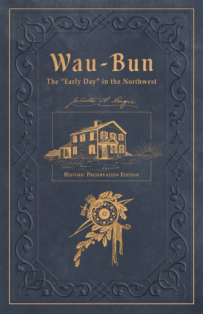 Wau-Bun (Historic Preservation Edition)