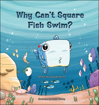 Why Can’t Square Fish Swim?