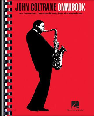 John Coltrane Omnibook - [score] : For C instruments, transcribed exactly from his recorded solos