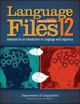 Language Files: Materials for an Introduction to Language and Linguistics (Materials for an Introduction to Language and Linguistics)