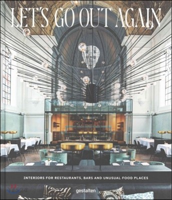 Let's go out again   : interiors for restaurants, bars and unusual food places.
