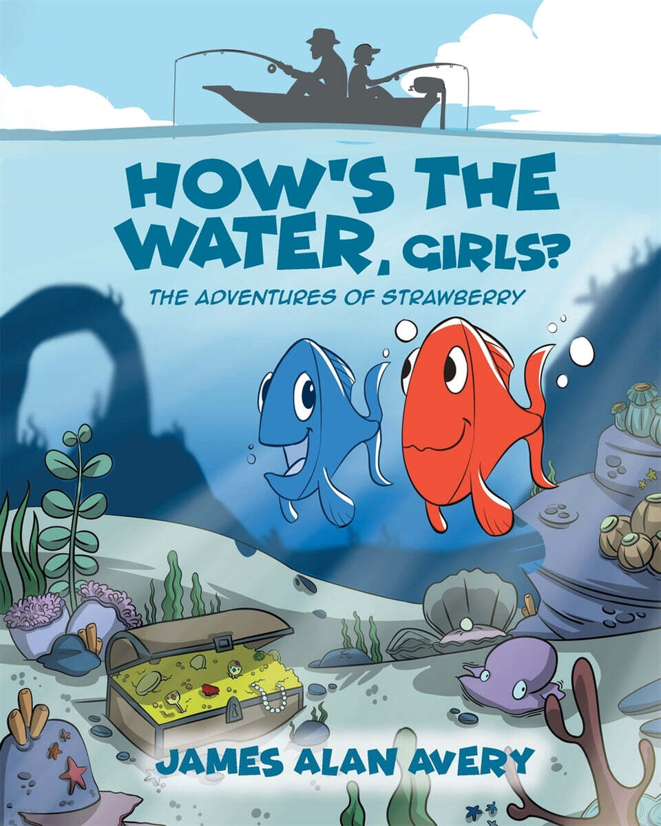 How’s the Water, Girls? (The Adventures of Strawberry)