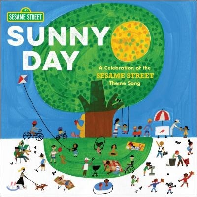 Sunny day : a celebration of the sesame street theme song
