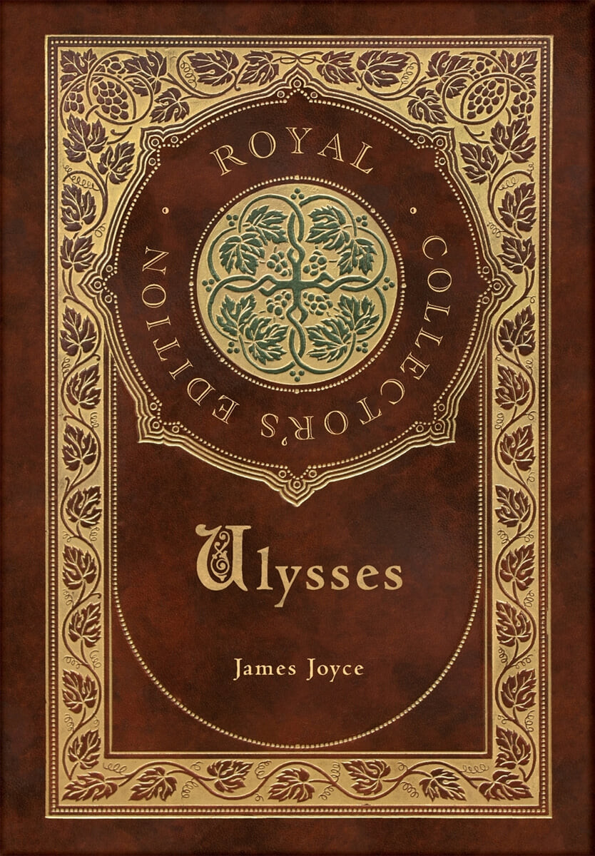 Ulysses (Royal Collector’s Edition) (Case Laminate Hardcover with Jacket)
