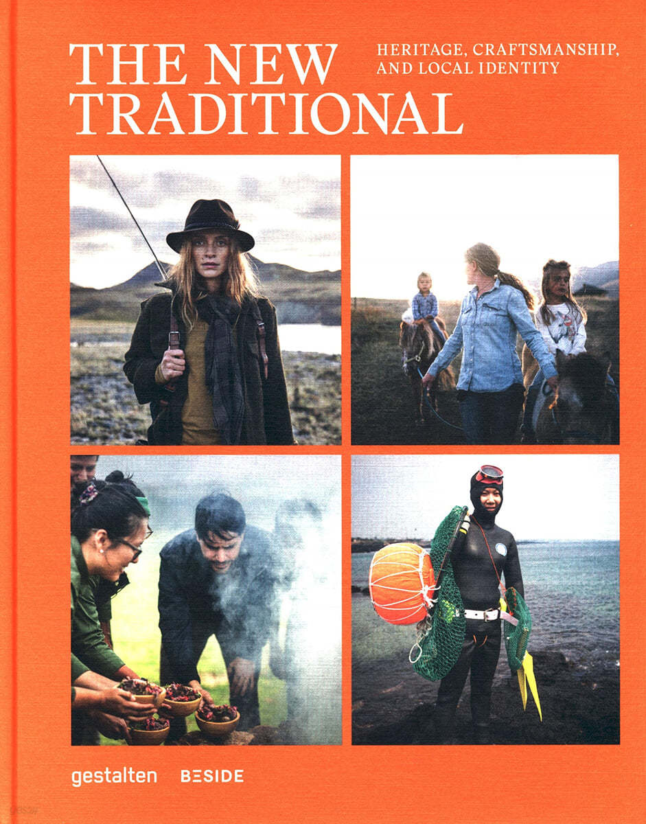 (The)New Traditional : Heritage, Craftsmanship and Local Identity