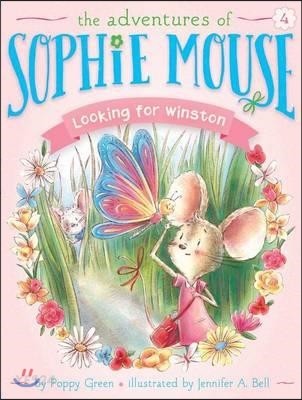 (The)Adventures of Sophie Mouse. 4, Looking for Winston