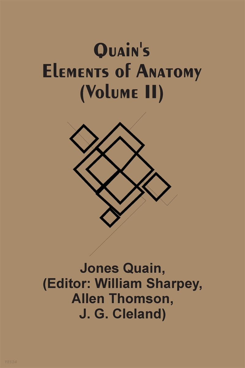 Quain’S Elements Of Anatomy (Volume Ii)